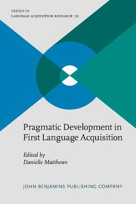 Matthews |  Pragmatic Development in First Language Acquisition | Buch |  Sack Fachmedien