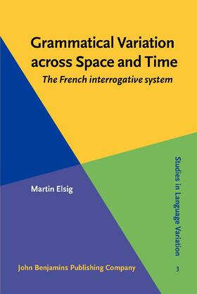 Elsig |  Grammatical Variation across Space and Time | Buch |  Sack Fachmedien