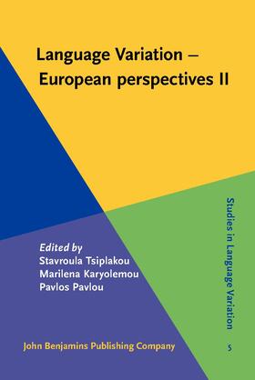 Tsiplakou / Karyolemou / Pavlou |  Language Variation – European perspectives II | Buch |  Sack Fachmedien