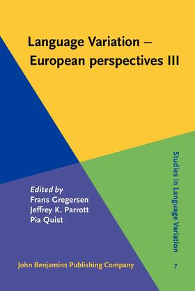 Gregersen / Parrott / Quist |  Language Variation - European Perspectives III | Buch |  Sack Fachmedien