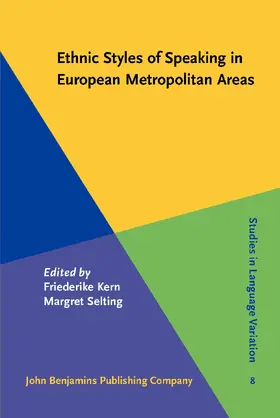 Kern / Selting |  Ethnic Styles of Speaking in European Metropolitan Areas | Buch |  Sack Fachmedien