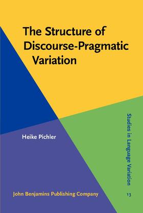 Pichler |  The Structure of Discourse-Pragmatic Variation | Buch |  Sack Fachmedien