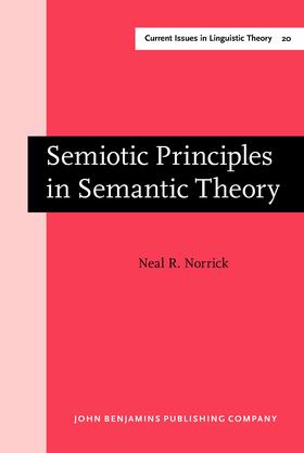 Norrick |  Semiotic Principles in Semantic Theory | Buch |  Sack Fachmedien