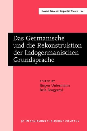Untermann / Brogyanyi |  Das Germanische und die Rekonstruktion der Indogermanischen Grundsprache | Buch |  Sack Fachmedien