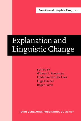 Koopman / Leek / Fischer |  Explanation and Linguistic Change | Buch |  Sack Fachmedien