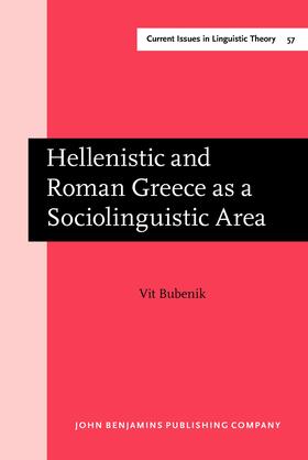 Bubenik |  Hellenistic and Roman Greece as a Sociolinguistic Area | Buch |  Sack Fachmedien