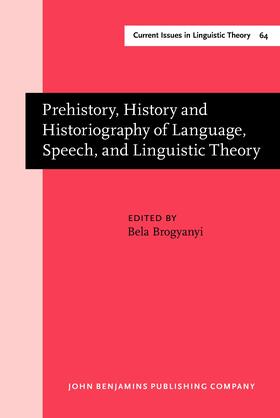 Brogyanyi |  Prehistory, History and Historiography of Language, Speech, and Linguistic Theory | Buch |  Sack Fachmedien