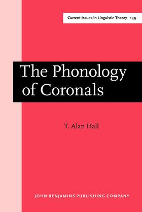 Hall |  The Phonology of Coronals | Buch |  Sack Fachmedien