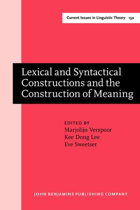 Verspoor / Lee / Sweetser |  Lexical and Syntactical Constructions and the Construction of Meaning | Buch |  Sack Fachmedien