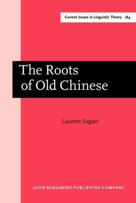 Sagart |  The Roots of Old Chinese | Buch |  Sack Fachmedien