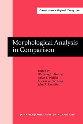 Dressler / Pfeiffer / Pöchtrager |  Morphological Analysis in Comparison | Buch |  Sack Fachmedien