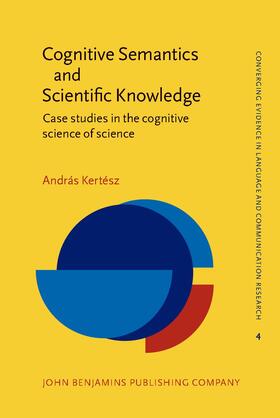 Kertész |  Cognitive Semantics and Scientific Knowledge | Buch |  Sack Fachmedien