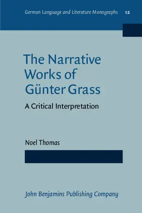 Thomas |  The Narrative Works of Günter Grass | Buch |  Sack Fachmedien