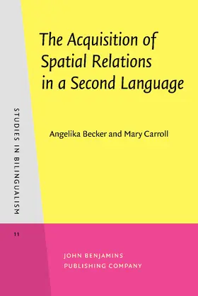 Becker / Carroll |  The Acquisition of Spatial Relations in a Second Language | Buch |  Sack Fachmedien