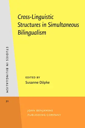 Döpke |  Cross-Linguistic Structures in Simultaneous Bilingualism | Buch |  Sack Fachmedien