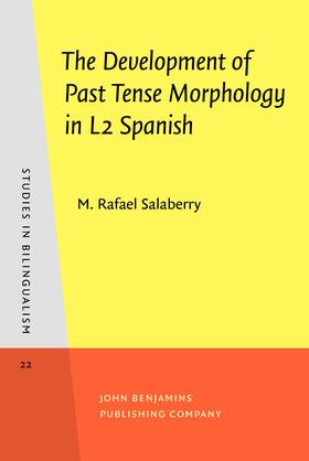 Salaberry |  The Development of Past Tense Morphology in L2 Spanish | Buch |  Sack Fachmedien