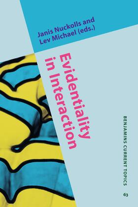 Nuckolls / Michael |  Evidentiality in Interaction | Buch |  Sack Fachmedien