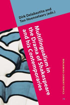 Delabastita / Hoenselaars |  Multilingualism in the Drama of Shakespeare and his Contemporaries | Buch |  Sack Fachmedien
