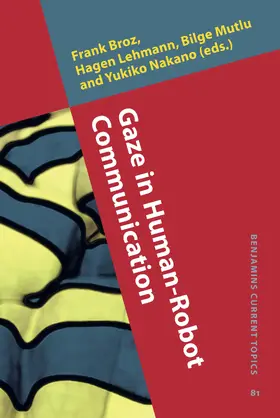 Broz / Lehmann / Mutlu |  Gaze in Human-Robot Communication | Buch |  Sack Fachmedien