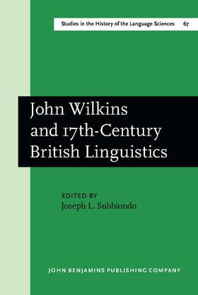 Subbiondo |  John Wilkins and 17th-Century British Linguistics | Buch |  Sack Fachmedien