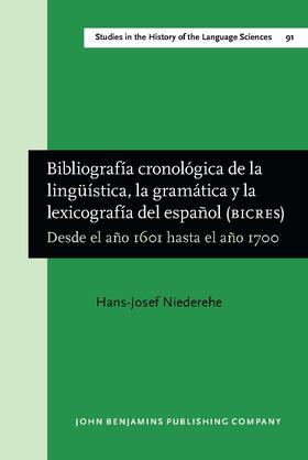 Niederehe |  Bibliograf&#237;a cronol&#243;gica de la ling&#252;&#237;stica, la gram&#225;tica y la lexicograf&#237;a del espa&#241;ol (BICRES II) | Buch |  Sack Fachmedien