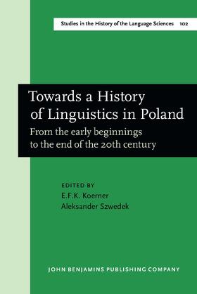 Koerner / Szwedek |  Towards a History of Linguistics in Poland | Buch |  Sack Fachmedien