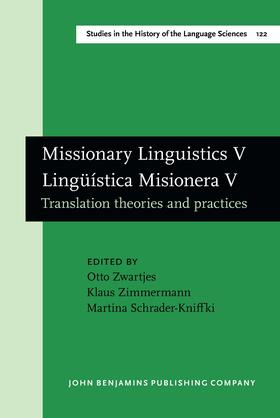 Zimmermann / Zwartjes / Schrader-Kniffki |  Missionary Linguistics V / Lingüística Misionera V | Buch |  Sack Fachmedien