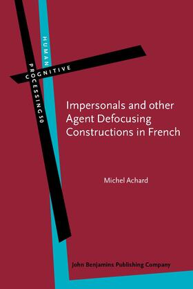Achard |  Impersonals and other Agent Defocusing Constructions in French | Buch |  Sack Fachmedien