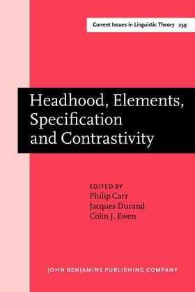 Carr / Durand / Ewen |  Headhood, Elements, Specification and Contrastivity | Buch |  Sack Fachmedien