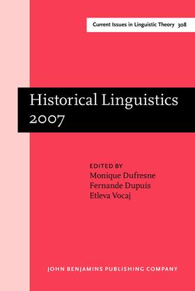 Dufresne / Dupuis / Vocaj |  Historical Linguistics 2007 | Buch |  Sack Fachmedien