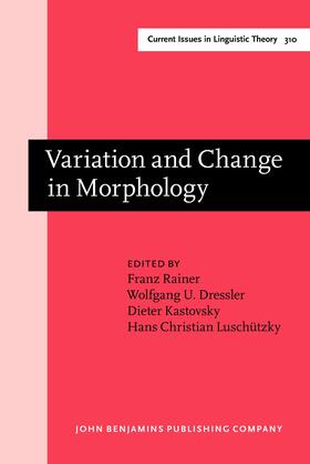 Rainer / Dressler / Kastovsky |  Variation and Change in Morphology | Buch |  Sack Fachmedien