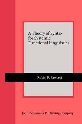 Fawcett |  A Theory of Syntax for Systemic Functional Linguistics | Buch |  Sack Fachmedien