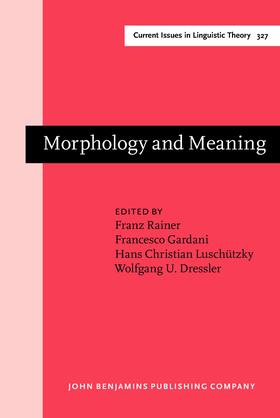 Rainer / Gardani / Luschützky |  Morphology and Meaning | Buch |  Sack Fachmedien