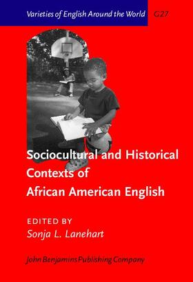 Lanehart |  Sociocultural and Historical Contexts of African American English | Buch |  Sack Fachmedien