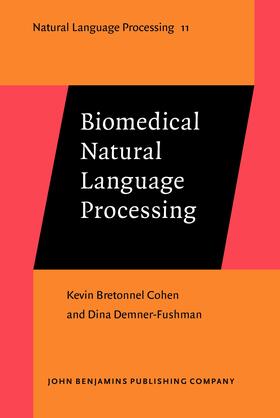 Bretonnel Cohen / Demner-Fushman |  Biomedical Natural Language Processing | Buch |  Sack Fachmedien