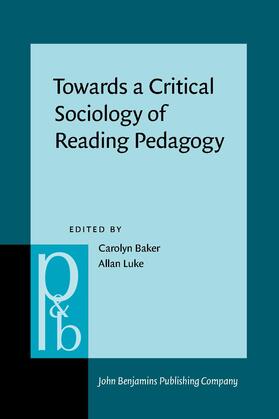 Baker / Luke |  Towards a Critical Sociology of Reading Pedagogy | Buch |  Sack Fachmedien