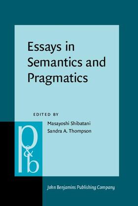 Shibatani / Thompson |  Essays in Semantics and Pragmatics | Buch |  Sack Fachmedien