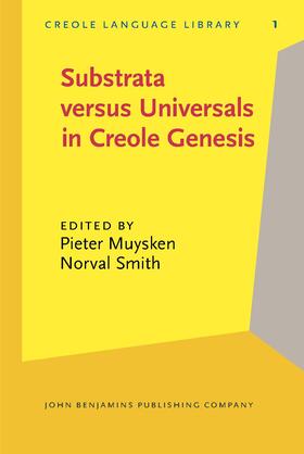 Muysken / Smith |  Substrata versus Universals in Creole Genesis | Buch |  Sack Fachmedien