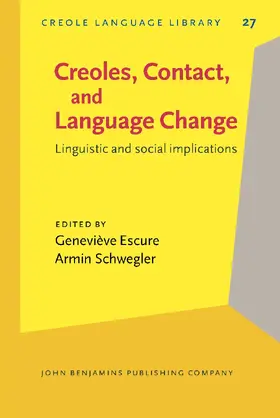 Escure / Schwegler |  Creoles, Contact, and Language Change | Buch |  Sack Fachmedien