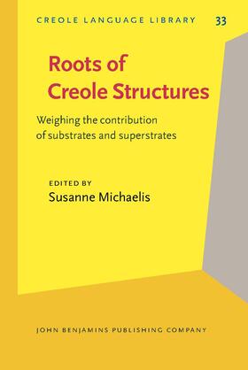 Michaelis |  Roots of Creole Structures | Buch |  Sack Fachmedien