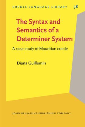 Guillemin |  The Syntax and Semantics of a Determiner System | Buch |  Sack Fachmedien