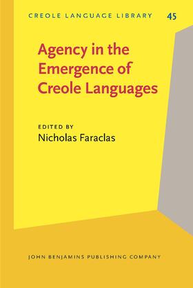 Faraclas |  Agency in the Emergence of Creole Languages | Buch |  Sack Fachmedien