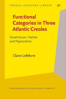 Lefebvre |  Functional Categories in Three Atlantic Creoles | Buch |  Sack Fachmedien