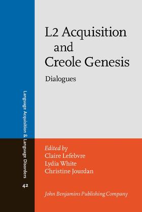 Lefebvre / White / Jourdan |  L2 Acquisition and Creole Genesis | Buch |  Sack Fachmedien