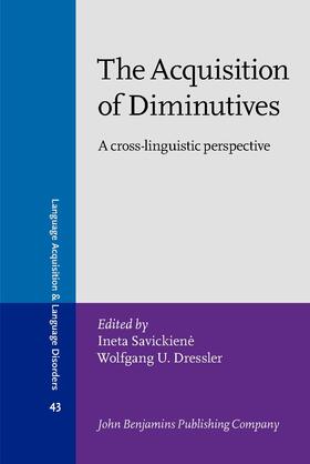 Savickiene / Dressler |  The Acquisition of Diminutives | Buch |  Sack Fachmedien