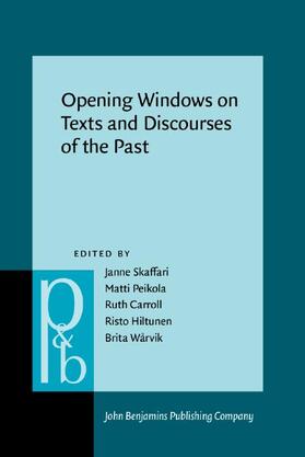 Skaffari / Peikola / Carroll |  Opening Windows on Texts and Discourses of the Past | Buch |  Sack Fachmedien
