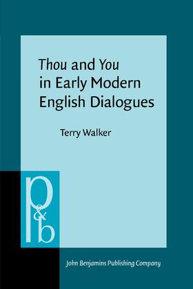 Walker |  Thou and You in Early Modern English Dialogues | Buch |  Sack Fachmedien
