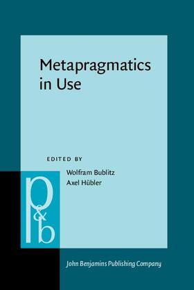 Bublitz / Hübler |  Metapragmatics in Use | Buch |  Sack Fachmedien