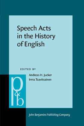 Jucker / Taavitsainen |  Speech Acts in the History of English | Buch |  Sack Fachmedien