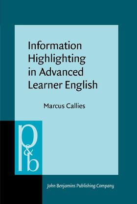 Callies |  Information Highlighting in Advanced Learner English | Buch |  Sack Fachmedien